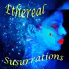 Loren L Swearingen - Ethereal Susurrations